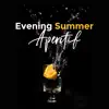 Various Artists - Evening Summer Aperitif: Instrumental Background